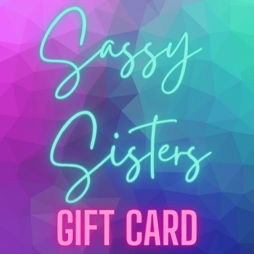 Sassy Sisters Gift Card
